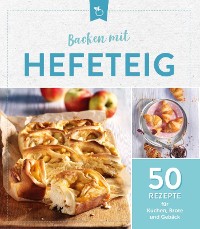 Cover Backen mit Hefeteig