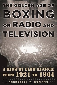 Cover Golden Age of Boxing on Radio and Television