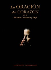 Cover La Oracion del Corazon en la Mistica Cristiana y Sufi