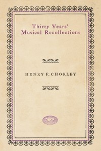 Cover Thirty Years' Musical Recollections