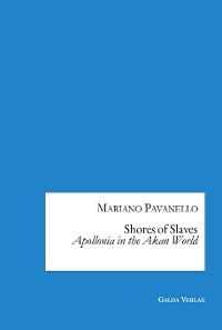 Cover Shores of Slaves: Apollonia in the Akan World