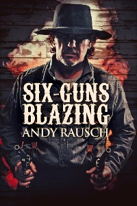 Cover Six-Guns Blazing
