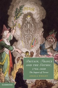 Cover Britain, France and the Gothic, 1764-1820