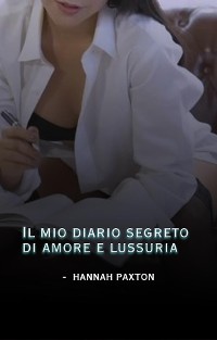 Cover Il mio diario segreto di amore e lussuria