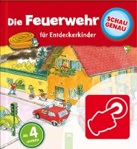 Cover Schau genau: Die Feuerwehr