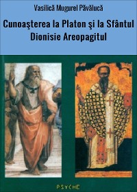 Cover Cunoaşterea la Platon şi la Sfântul Dionisie Areopagitul