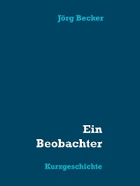 Cover Ein Beobachter