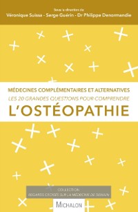 Cover Les 20 grandes questions pour comprendre l''ostéopathie