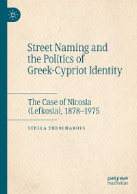 Cover Street Naming and the Politics of Greek-Cypriot Identity