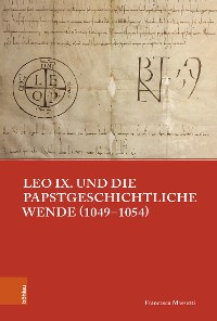 Cover Leo IX. und die papstgeschichtliche Wende (1049–1054)