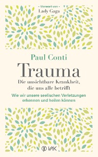 Cover Trauma: Die unsichtbare Krankheit, die uns alle betrifft