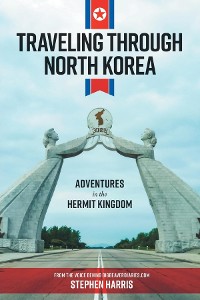 Cover Traveling Through North Korea