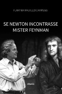 Cover Se Newton incontrasse Mister Feynman