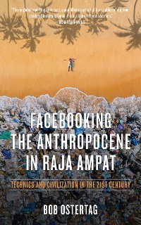 Cover Facebooking the Anthropocene in Raja Ampat