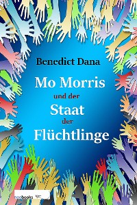 Cover Mo Morris und der Staat der Flüchtlinge