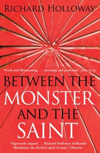 Cover Between The Monster And The Saint