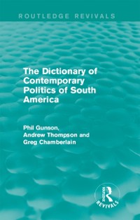 Cover Dictionary of Contemporary Politics of South America