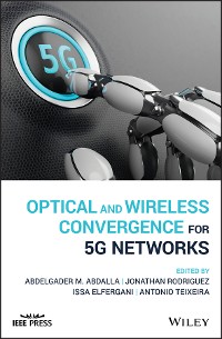 Cover Optical and Wireless Convergence for 5G Networks