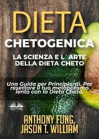 Cover Dieta Chetogenica - La Scienza E L'Arte Della Dieta Cheto