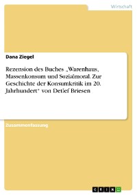 Cover Rezension des Buches „Warenhaus, Massenkonsum und Sozialmoral. Zur Geschichte der Konsumkritik im 20. Jahrhundert“ von Detlef Briesen