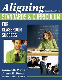 Cover Aligning Standards and Curriculum for Classroom Success