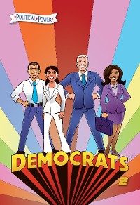 Cover Political Power: Democrats 2: Joe Biden, Kamala Harris, Pete Buttigieg and Alexandria Ocasio-Cortez