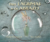 Cover Diez lágrimas y un abrazo (Ten Tears and one Embrace)