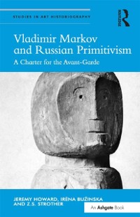 Cover Vladimir Markov and Russian Primitivism