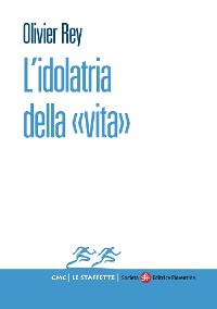 Cover L'idolatria della «vita»