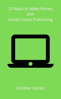 Cover 10 Ways to Make Money with Kindle Direct Publishing