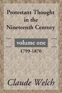 Cover Protestant Thought in the Nineteenth Century, Volume 1