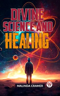 Cover Divine Science And Healing