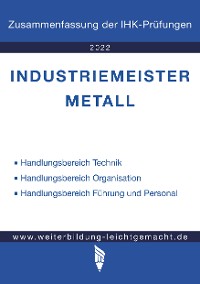 Cover Industriemeister Metall - Zusammenfassung der IHK-Prüfungen (E-Book)