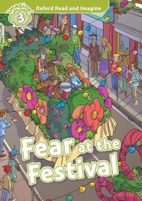 Cover Fear at the Festival (Oxford Read and Imagine Level 3)