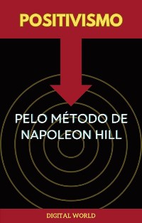 Cover Positivismo pelo Método de Napoleon Hill