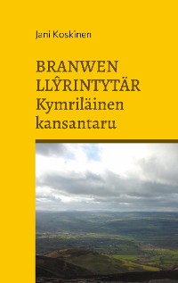 Cover Branwen Llyrintytär - kymriläinen kansantaru