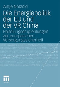 Cover Die Energiepolitik der EU und der VR China