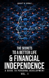 Cover Secret to a Better Life & Financial Independence