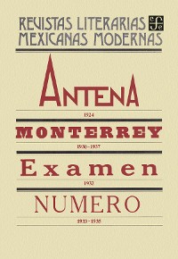 Cover Antena, 1924. Monterrey, 1930-1937. Examen, 1932. Número, 1933-1935