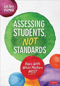 Cover Assessing Students, Not Standards