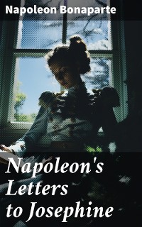 Cover Napoleon's Letters to Josephine