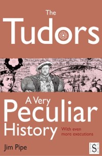 Cover Tudors, A Very Peculiar History