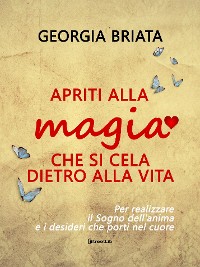 Cover Apriti alla magia che si cela dietro alla vita