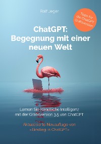 Cover ChatGPT: Begegnung mit einer neuen Welt