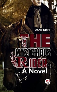 Cover The Mysterious Rider a novel
