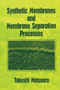 Cover Synthetic Membranes and Membrane Separation Processes