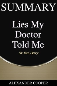 Cover Summary of Lies My Doctor Told Me