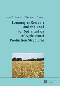 Cover Economy in Romania and the Need for Optimization of Agricultural Production Structures