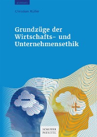 Cover Grundzüge der Wirtschafts- und Unternehmensethik