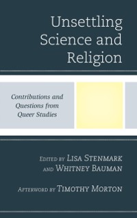 Cover Unsettling Science and Religion